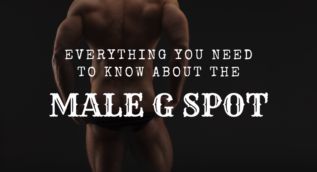 Everything You Need to Know about the Male G-Spot