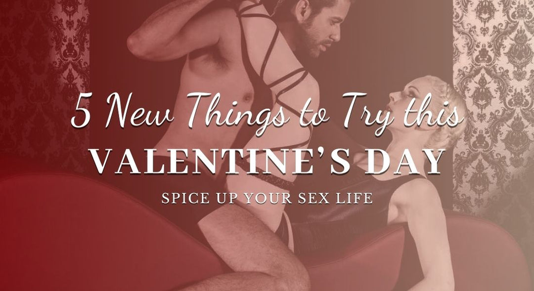 5 New Things to Try this Valentine’s Day