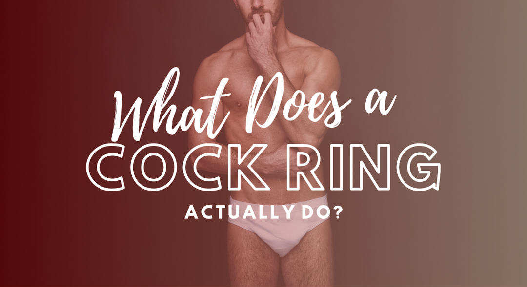 What Does a Cock Ring Do?