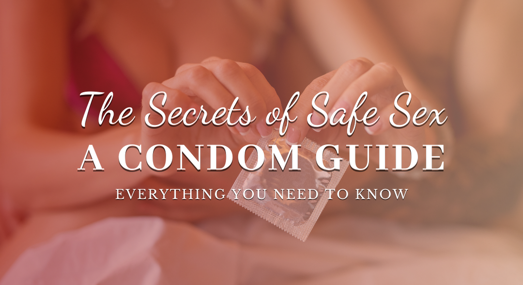 The Ultimate Condom Guide