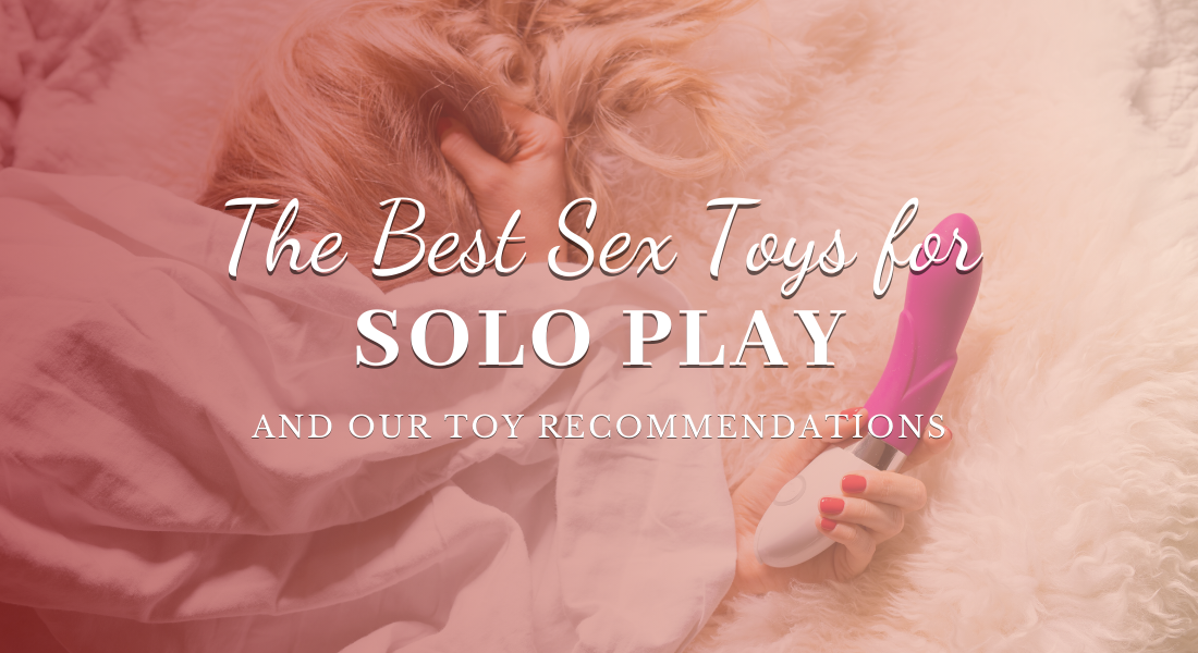 The Best Sex Toys for Solo Play [A Guide] | Masturbation May  Pleasure  Chest