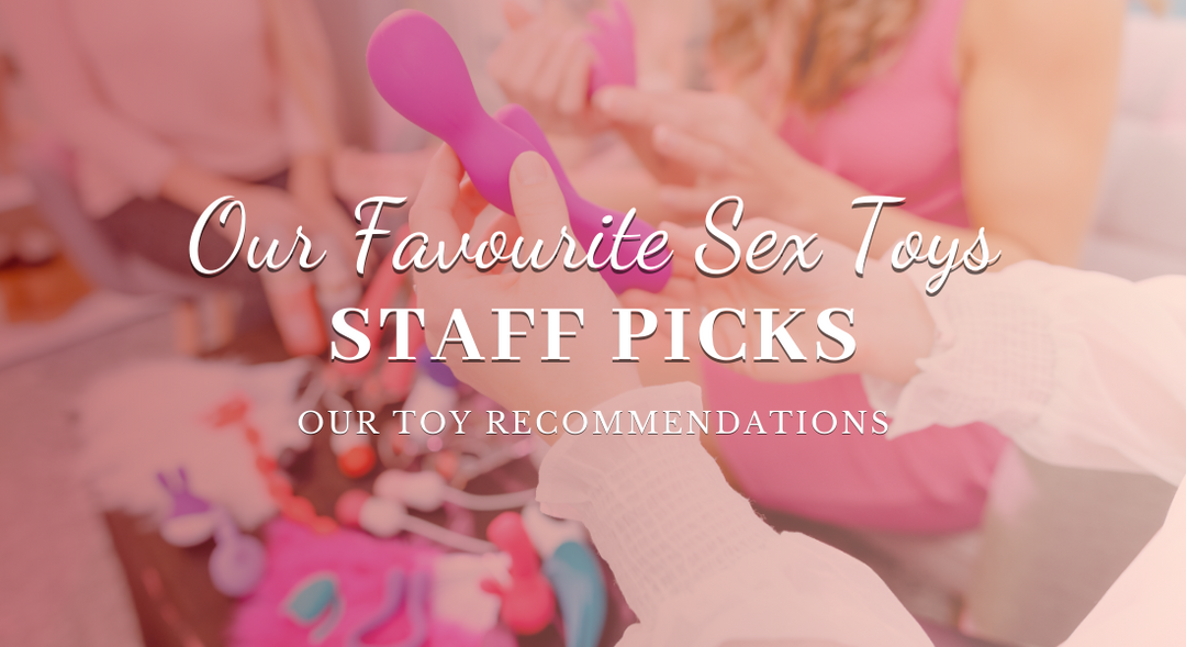 Staff Picks Sex Toys