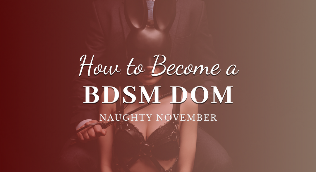 How to Become a BDSM Dom