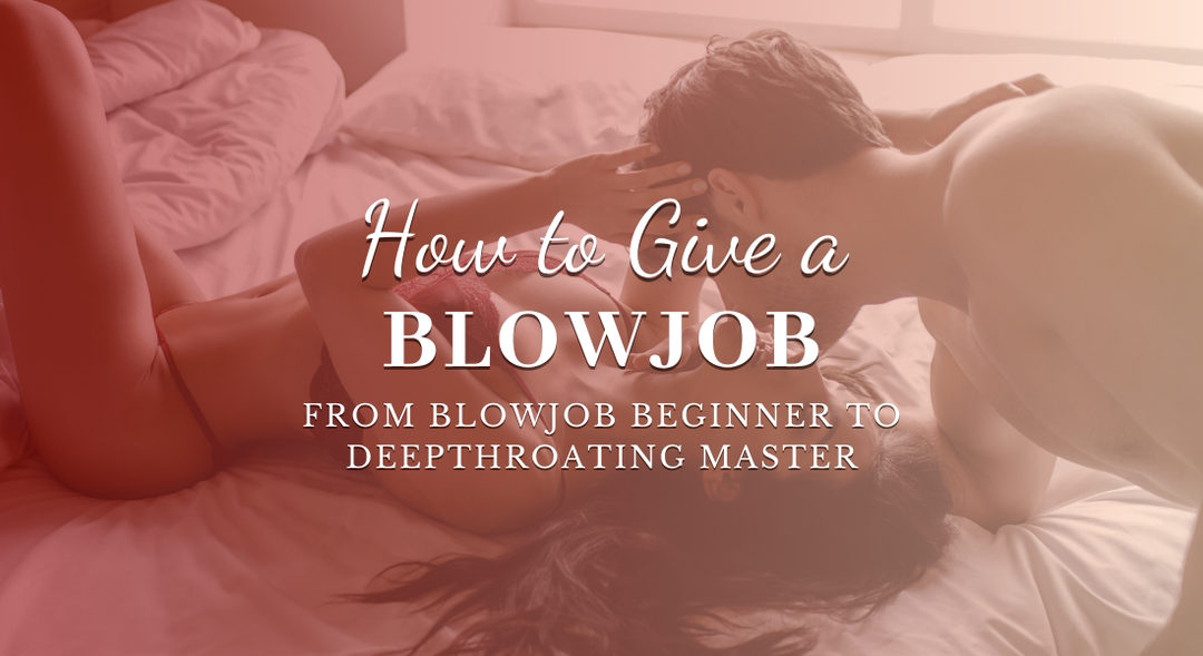 How to Give a Blowjob