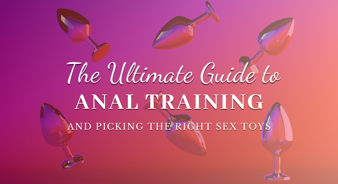 Anal Training with Sex Toys