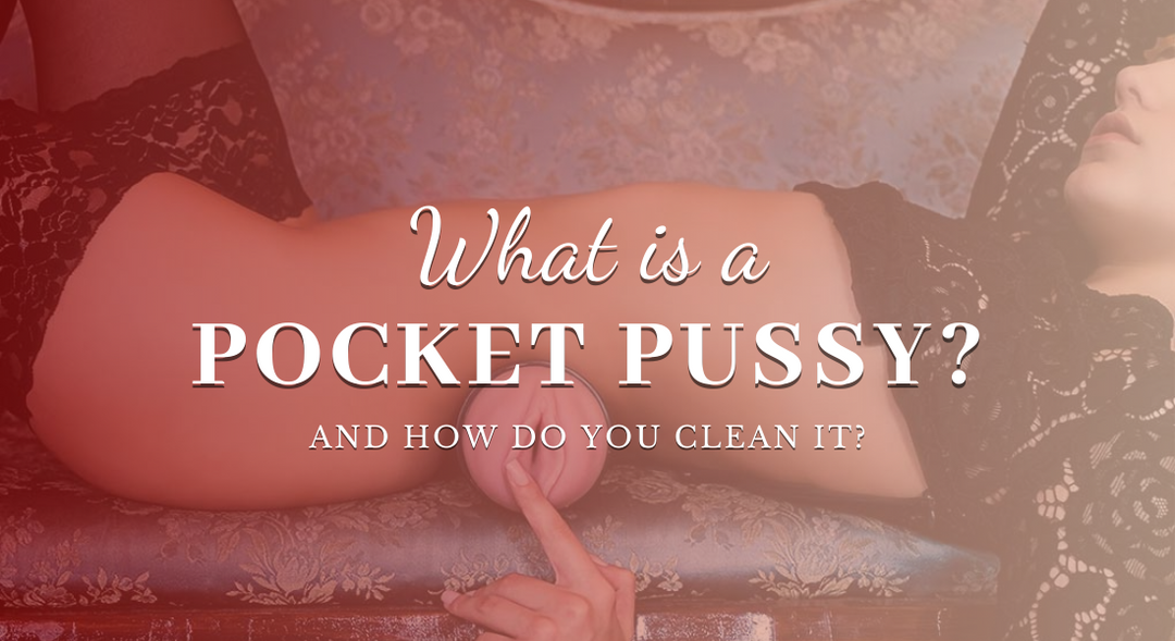 What is a Pocket Pussy